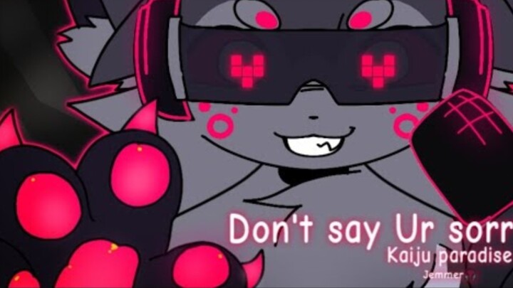 [Animation Meme] Don't say Ur sorry meme __ KP ▪︎Jemmer▪︎