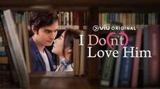 I Do(n’t) Love Him (2023) Ep10. END