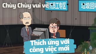 Cách Chùy Chùy cố gắng thích ứng với công việc mới