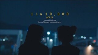 1 in 10,000 ACT III