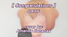 Congratulations - DAY6 | Short cover by Amanda Bananaa