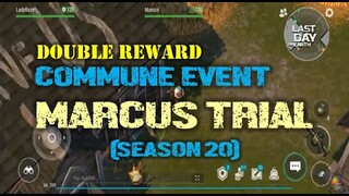 "COMMUNE EVENT" | MARCUS TRIAL | SEASON 20    - Last Day On Earth: Survival