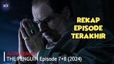 The Penguin Episode 7 + 8 : Penjelasan dan Rekap Adegan Terakhir