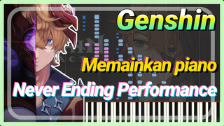 [Genshin Impact Memainkan piano] "Never Ending Performance"