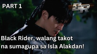 Black Rider, walang takot na sumagupa sa Isla Alakdan! (Part 1) | Black Rider