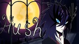 Hush | Animation Meme | Backstory