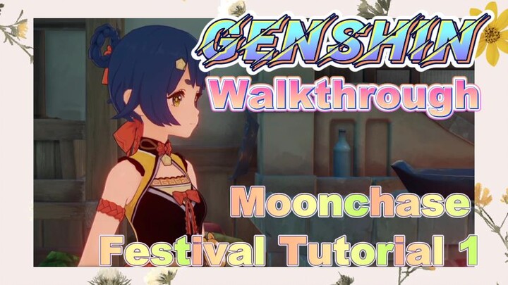 [Genshin  Walkthrough]  Moonchase Festival Tutorial 1