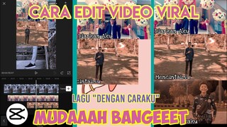 Cara Edit Video Lagu "Dengan Caraku" Yang Lagi Viral Tiktok