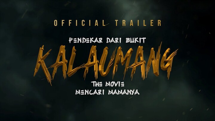 Pendekar Dari Bukit Kalaumang The Movie (Official Trailer)
