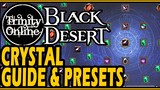 Black Desert CRYSTAL GUIDE PRESET sharing how to start using for all characters beginners guide