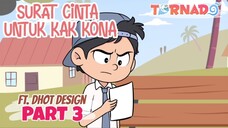 SURAT CINTA UNTUK KAK KONA FT. DHOT DESIGN