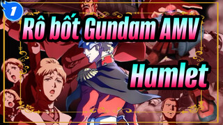 [Rô bốt Gundam AMV] Hamlet ở trong Thời gian Vũ Trụ, một ngôi sao chổi đỏ để trả thù_1