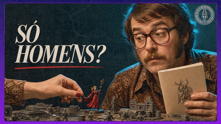 D&D FOI FEITO PARA HOMENS?