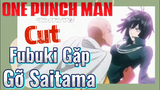 [One Punch Man] Cut |  Fubuki Gặp Gỡ Saitama
