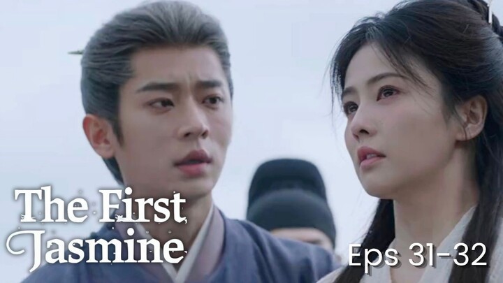 The First Jasmine Episode 31-32 Subtitle Bahasa Indonesia