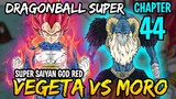 VEGETA VS MORO!! BAKBAKAN NA!!  | DRAGONBALL SUPER CHAPTER 44