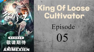 King of Loose Cultivator Eps 05 Sub Indonesia