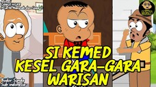 SI KEMED KESEL GARA GARA WARISAN