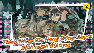 [Thám Hiểm Gia Hang Động Abyss/ASMV] Bình minh ở Abyss_2