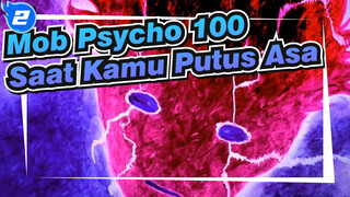 [Mob Psycho 100 / AMV / Epik] Tidak Apa-apa Melarikan Diri Saat Kamu Putus Asa_2