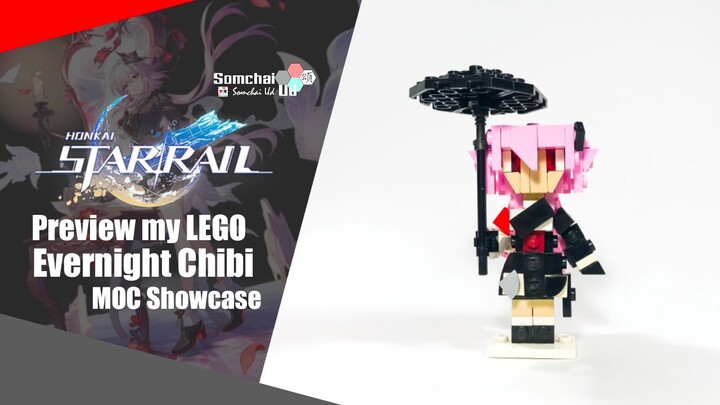 Preview my LEGO Honkai: Star Rail Evernight Chibi | Somchai Ud