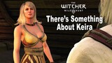 There's Something About Keira - The Witcher 3