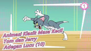 [Animasi Klasik Masa Kecil: Tom dan Jerry] Adegan Lucu (10)_1