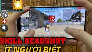 Free Fire | Hướng Dẫn Skill HeadShot Nguy Hiểm Nhất Của Các Youtuber Đang Sử Dụng - Bí Mật Hé Lộ 😱