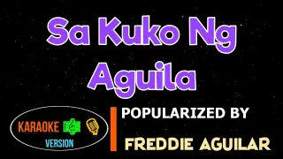 Sa Kuko Ng Aguila - Freddie Aguilar | Karaoke Version |HQ▶️ 🎶🎙️
