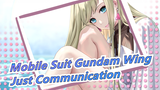 [Mobile Suit Gundam Wing] Kasih Abadi Kerinduan - Just Communication_B