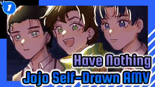 Even If We have Nothing (Parts 1-8) | Jojo Self-Drawn AMV_1