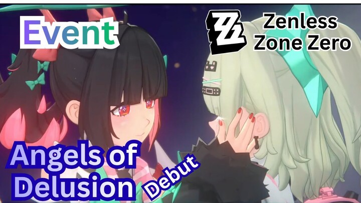 Zenless Zone Zero Event - Angels of Delusion Debut