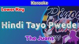 Hindi Tayo Pwede by The Juans (Karaoke : Lower Key)