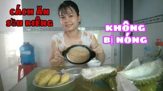 #59: Cách ăn sầu riêng không bị nóng - Chè Sầu Riêng/How to eat durian without worry about being hot