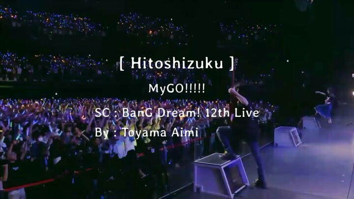 MyGO!!!!! - Hitoshizuku "BanG Dream! 12th Live Day 2" [lirik+terjemahan]