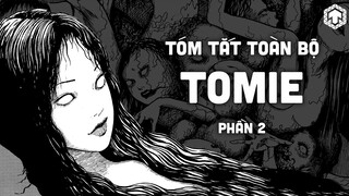 TOÀN BỘ DIỄN BIẾN TOMIE - PHẦN 2 | TÓM TẮT MANGA KINH DỊ JUNJI ITO | TEN TUN