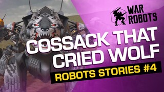 War ROBOTS STORIES #4 | The Cossack Who Cried Wolf