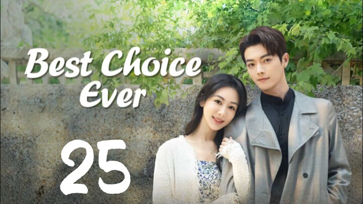 EP. 25 | BEST CHOICE 𝙀𝙑𝙀𝙍 | TAGALOG DUB