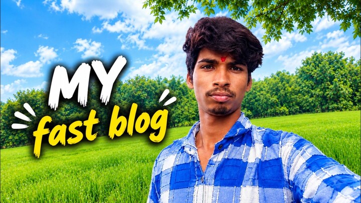 MY FAST BLOG 😍