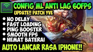 New!! Config ML Anti Lag 60Fps Super Smoothly + Ping Booster Patch YVE | Mobile Legends Bang bang