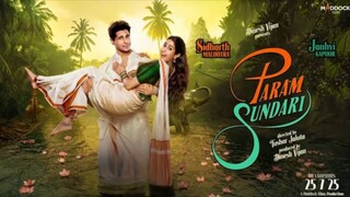 Param Sundari Full Movie || Sidharth Malhotra | Janhvi Kapoor | New Released Hindi Movie 2025