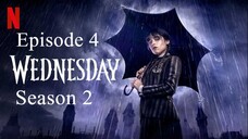 Wednesday 2025 S02 E04 Hindi Dubbed