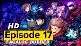 Jujutsu Kaisen Episode 17 (Tagalog Dubbed) HD