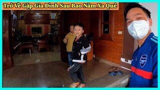 Hùng KaKa || Trở Về Gặp Gia Đình Vào Dịp Tết Sau Nhiều Năm Xa Quê Hương