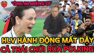 Đến Hôm Nay, Cả Thái Lan Vẫn Chìm Trong Nước Mắt Chửi Rủa HLV Polking Vì Hành Động Quá Mất Dậy