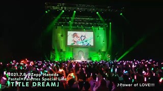 Pastel＊Palettes Special Live 「TITLE DREAM」