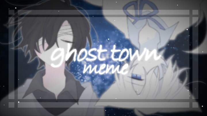 Ghost Town - Animation Meme - Bilibili