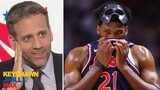 If Joel Embiid is playing half-heartedly because he didn't win MVP, then he never should- Max reacts