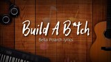Build a Bitch - Bella Poarch 🎵