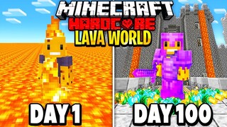 I Survived 100 Days in a LAVA Only World in Hardcore Minecraft